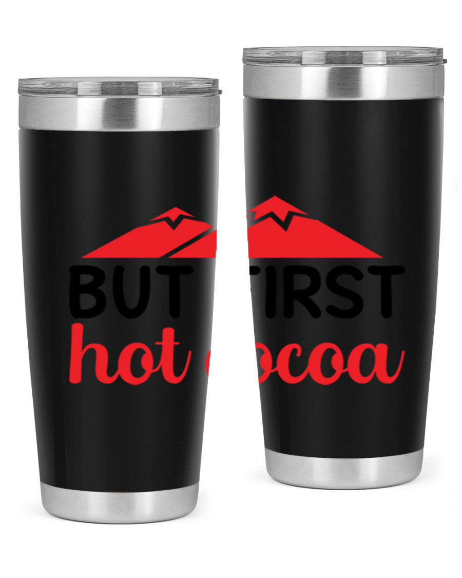 But First Hot Cocoa 20oz Tumbler featuring double wall vacuum stainless steel design, perfect for hot and cold beverages.