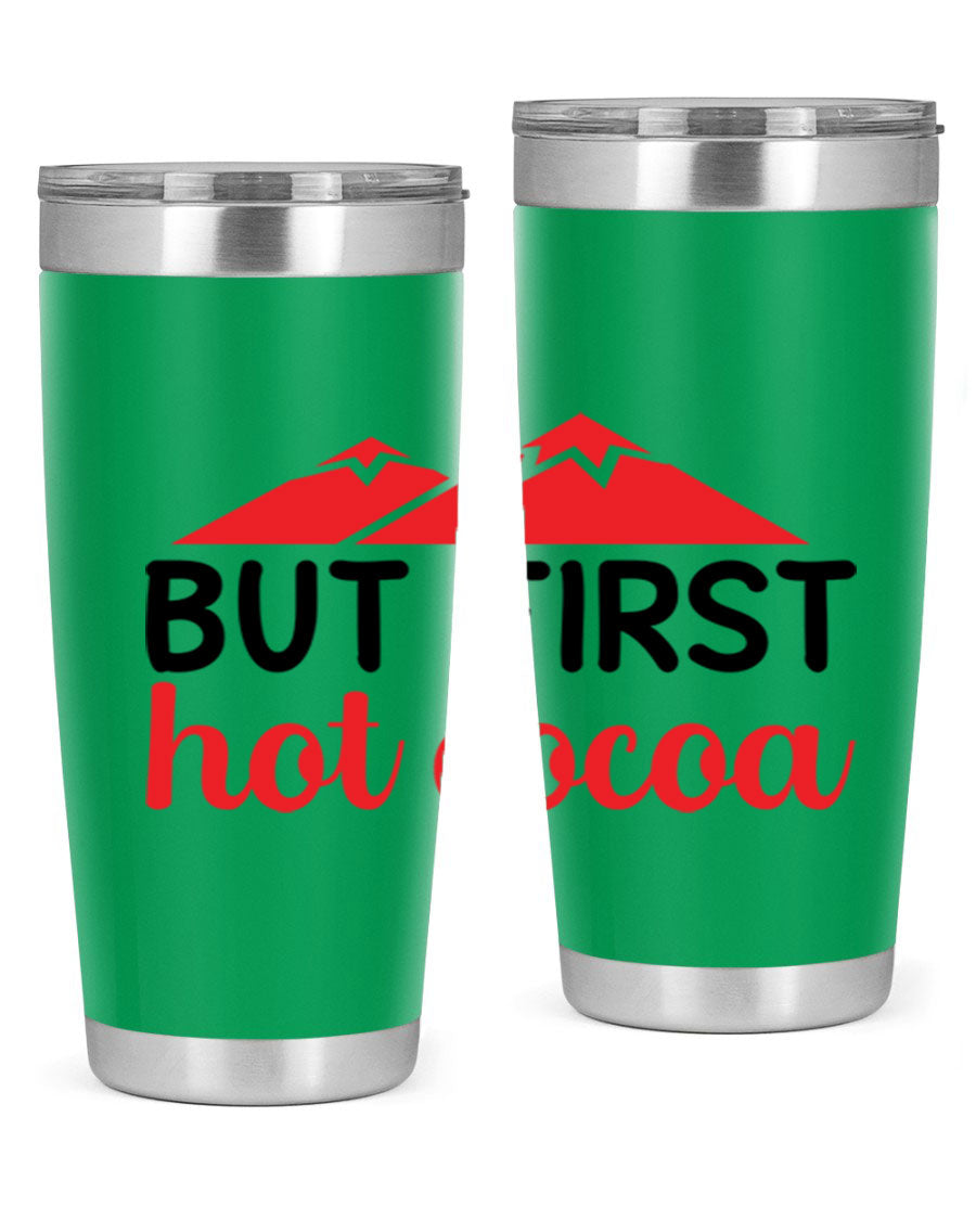 But First Hot Cocoa 20oz Tumbler featuring double wall vacuum stainless steel design, perfect for hot and cold beverages.