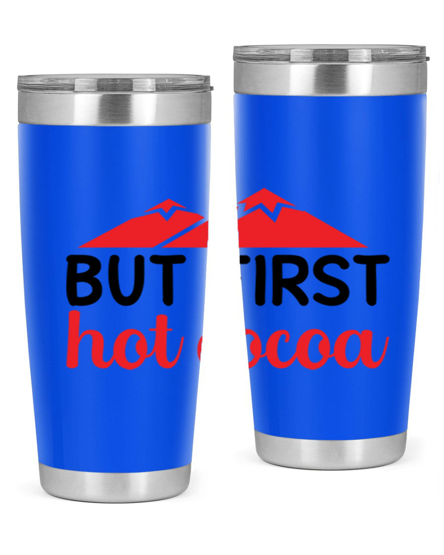 But First Hot Cocoa 20oz Tumbler featuring double wall vacuum stainless steel design, perfect for hot and cold beverages.