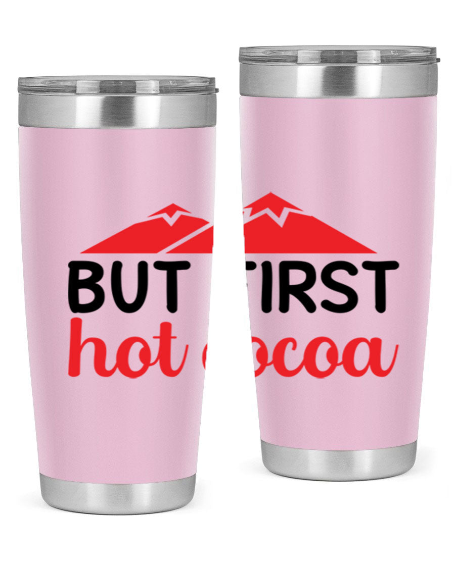 But First Hot Cocoa 20oz Tumbler featuring double wall vacuum stainless steel design, perfect for hot and cold beverages.