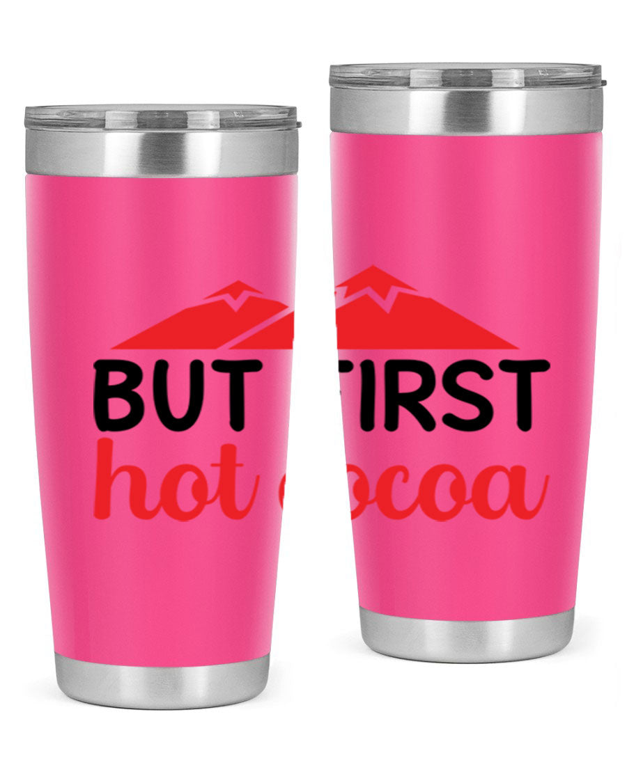 But First Hot Cocoa 20oz Tumbler featuring double wall vacuum stainless steel design, perfect for hot and cold beverages.