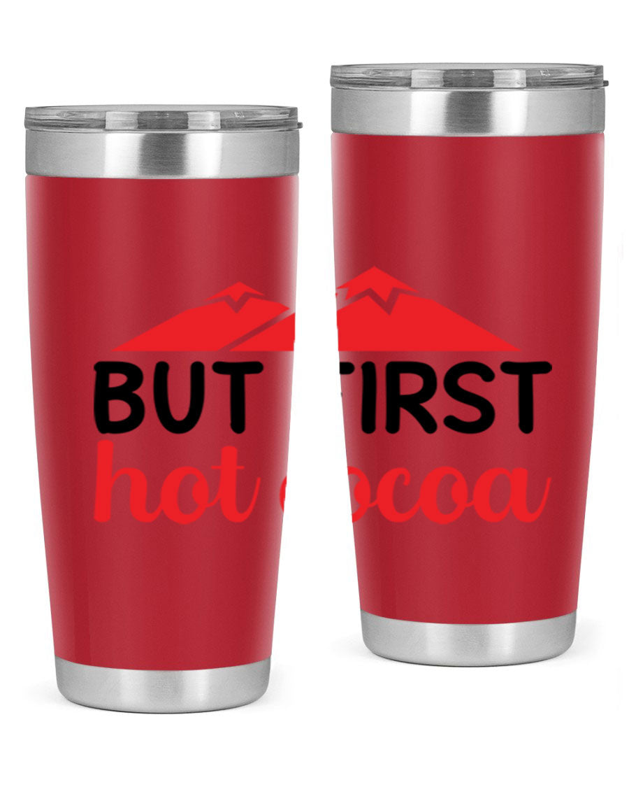 But First Hot Cocoa 20oz Tumbler featuring double wall vacuum stainless steel design, perfect for hot and cold beverages.