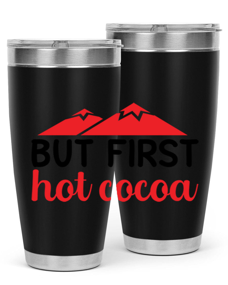 But First Hot Cocoa 20oz Tumbler featuring double wall vacuum stainless steel design, perfect for hot and cold beverages.