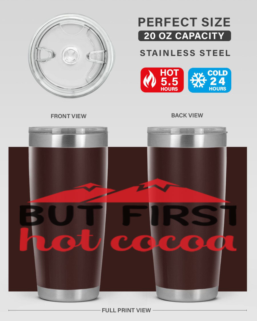 But First Hot Cocoa 20oz Tumbler featuring double wall vacuum stainless steel design, perfect for hot and cold beverages.