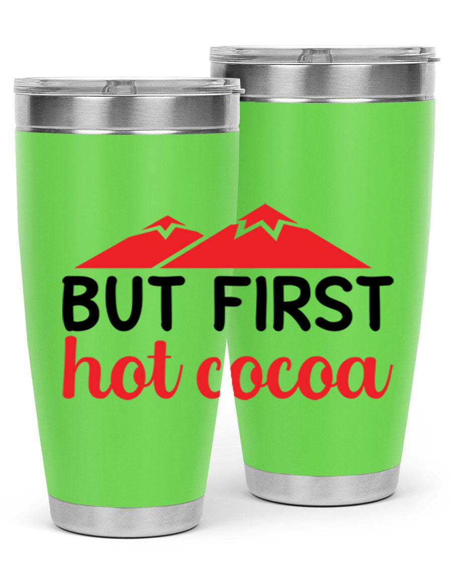 But First Hot Cocoa 20oz Tumbler featuring double wall vacuum stainless steel design, perfect for hot and cold beverages.