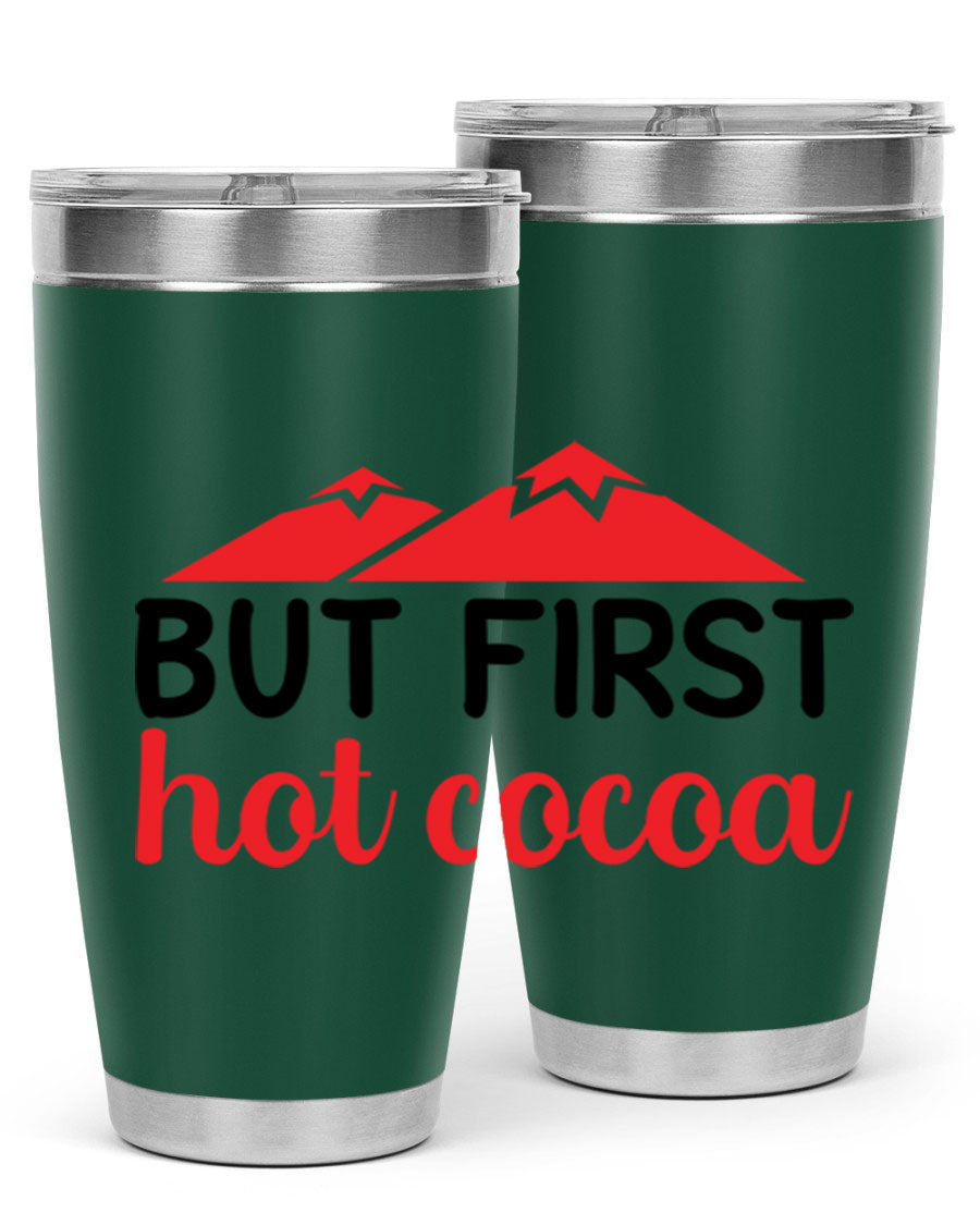 But First Hot Cocoa 20oz Tumbler featuring double wall vacuum stainless steel design, perfect for hot and cold beverages.