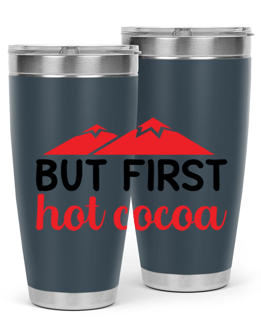 But First Hot Cocoa 20oz Tumbler featuring double wall vacuum stainless steel design, perfect for hot and cold beverages.