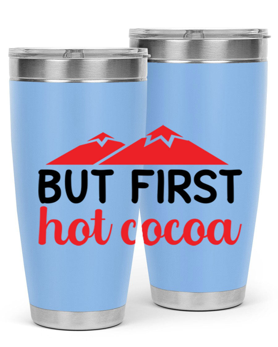 But First Hot Cocoa 20oz Tumbler featuring double wall vacuum stainless steel design, perfect for hot and cold beverages.