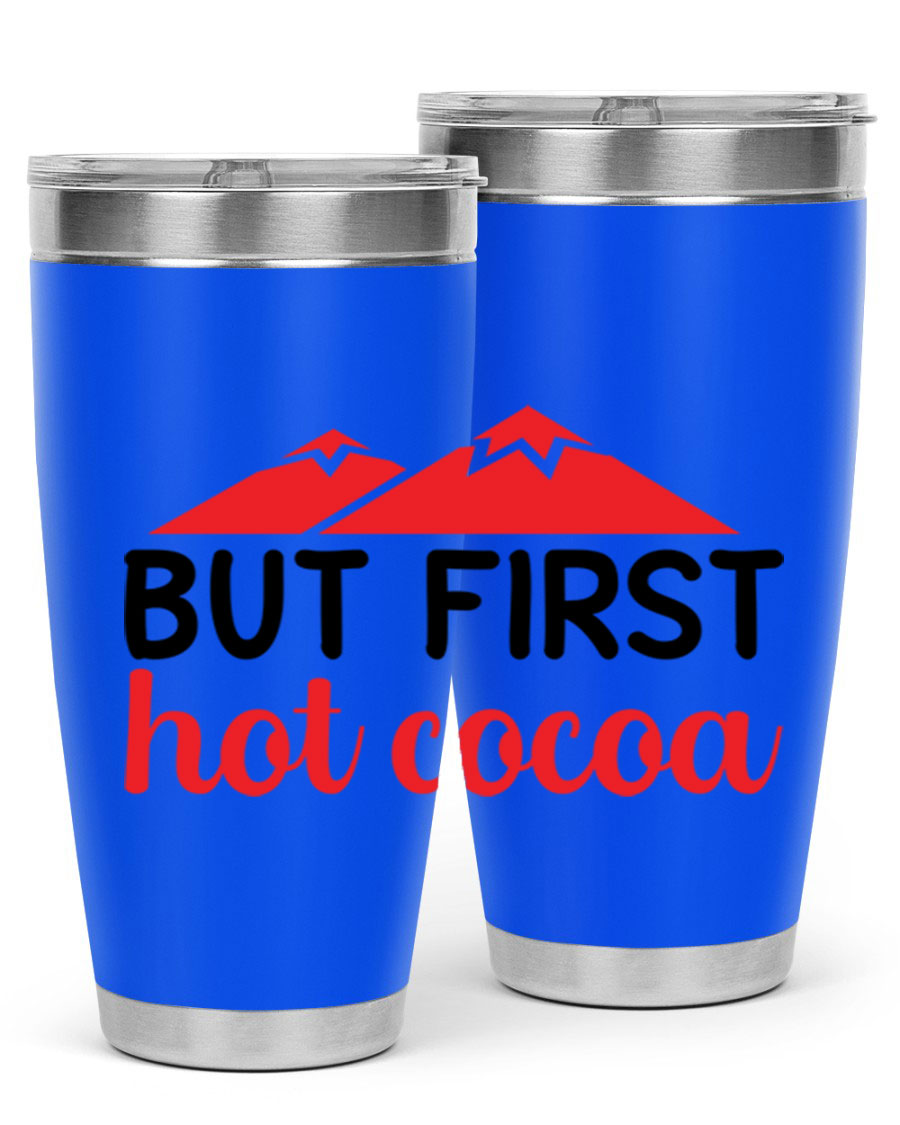 But First Hot Cocoa 20oz Tumbler featuring double wall vacuum stainless steel design, perfect for hot and cold beverages.