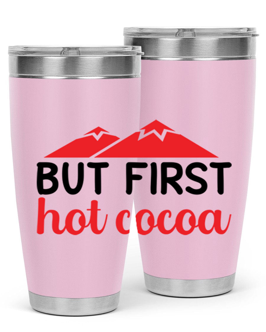 But First Hot Cocoa 20oz Tumbler featuring double wall vacuum stainless steel design, perfect for hot and cold beverages.