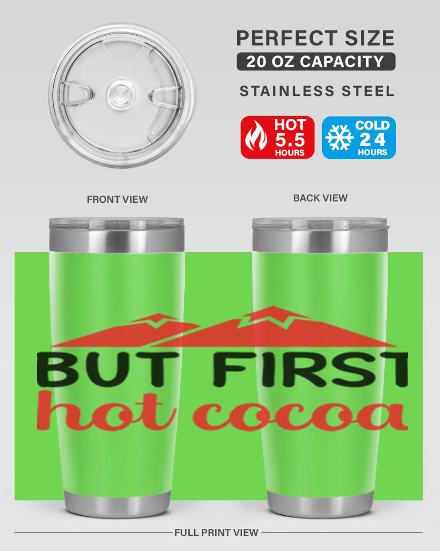 But First Hot Cocoa 20oz Tumbler featuring double wall vacuum stainless steel design, perfect for hot and cold beverages.