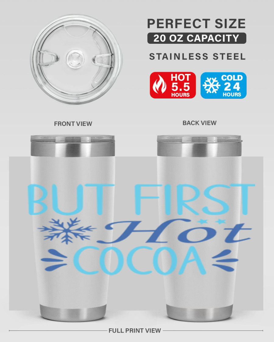 A stylish 20oz stainless steel tumbler with a 'But First Hot Cocoa' design, featuring a press-in lid and double wall insulation for temperature retention.