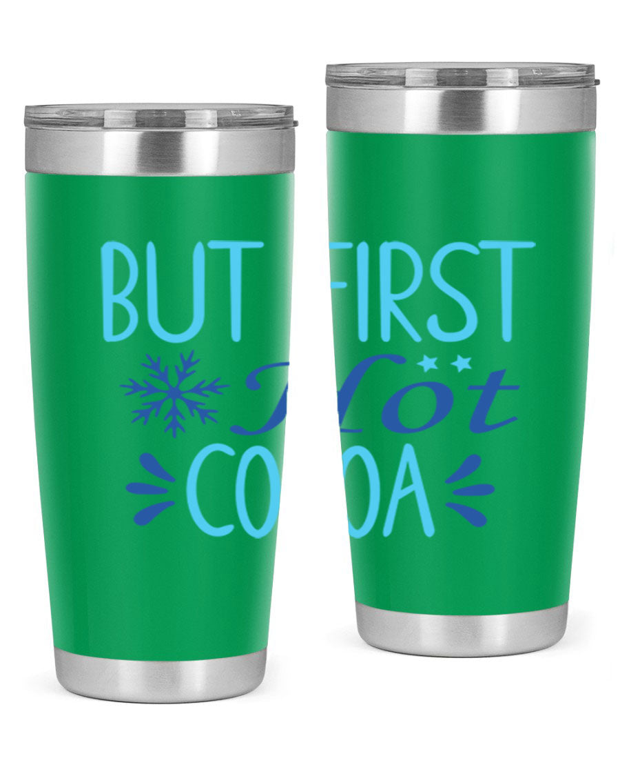 A stylish 20oz stainless steel tumbler with a 'But First Hot Cocoa' design, featuring a press-in lid and double wall insulation for temperature retention.