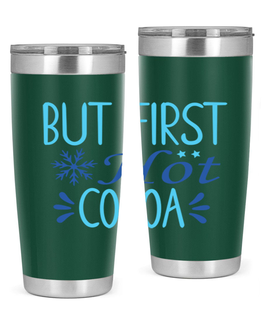 A stylish 20oz stainless steel tumbler with a 'But First Hot Cocoa' design, featuring a press-in lid and double wall insulation for temperature retention.