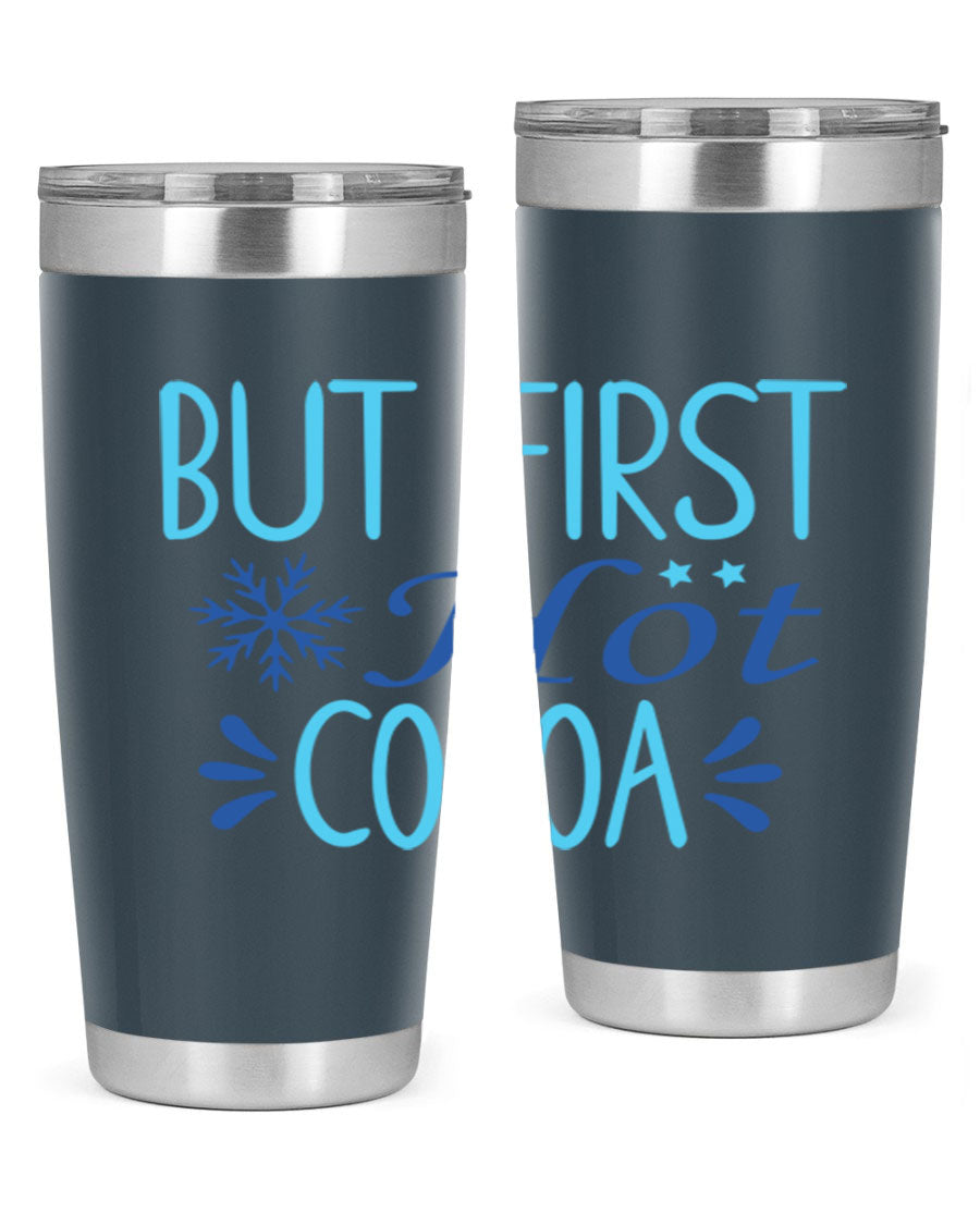 A stylish 20oz stainless steel tumbler with a 'But First Hot Cocoa' design, featuring a press-in lid and double wall insulation for temperature retention.