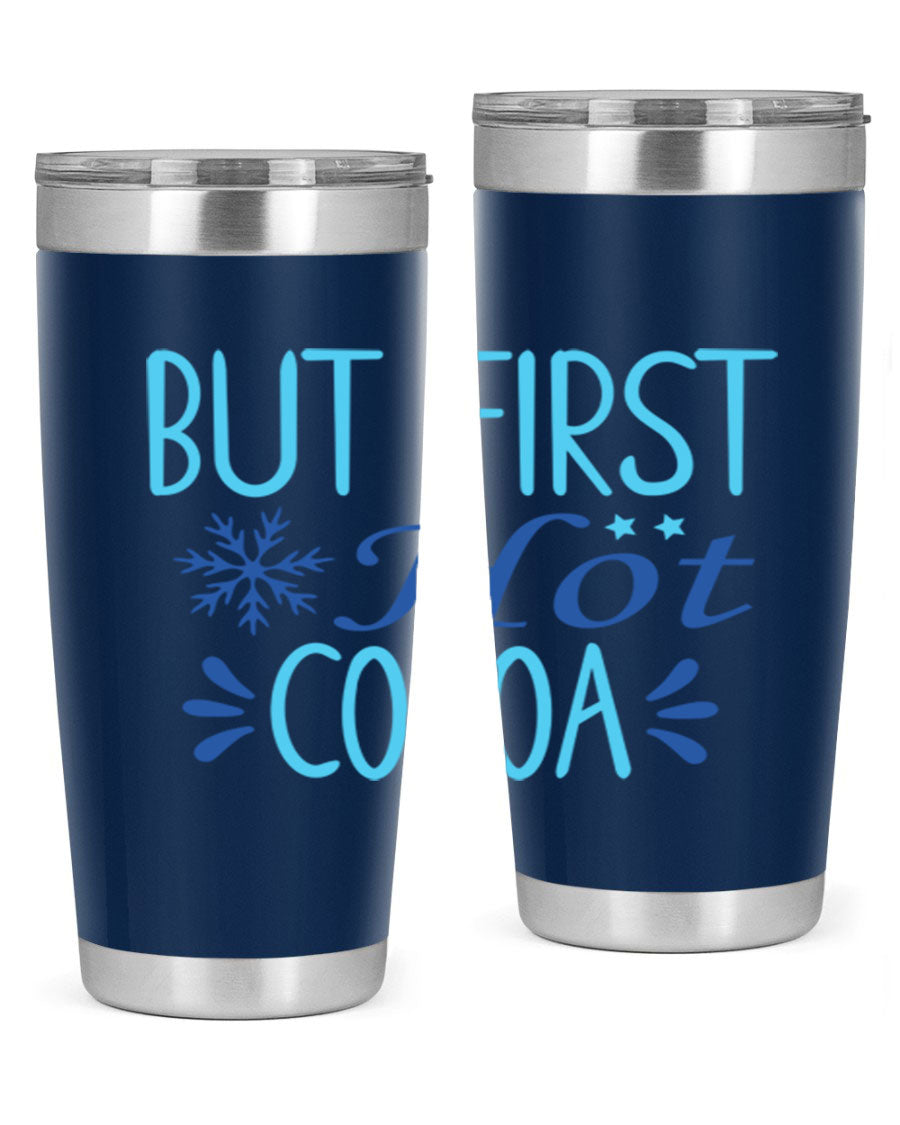 A stylish 20oz stainless steel tumbler with a 'But First Hot Cocoa' design, featuring a press-in lid and double wall insulation for temperature retention.