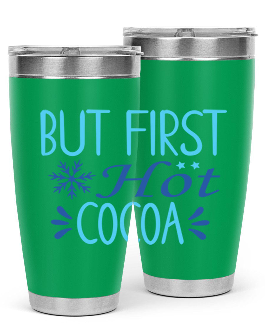 A stylish 20oz stainless steel tumbler with a 'But First Hot Cocoa' design, featuring a press-in lid and double wall insulation for temperature retention.