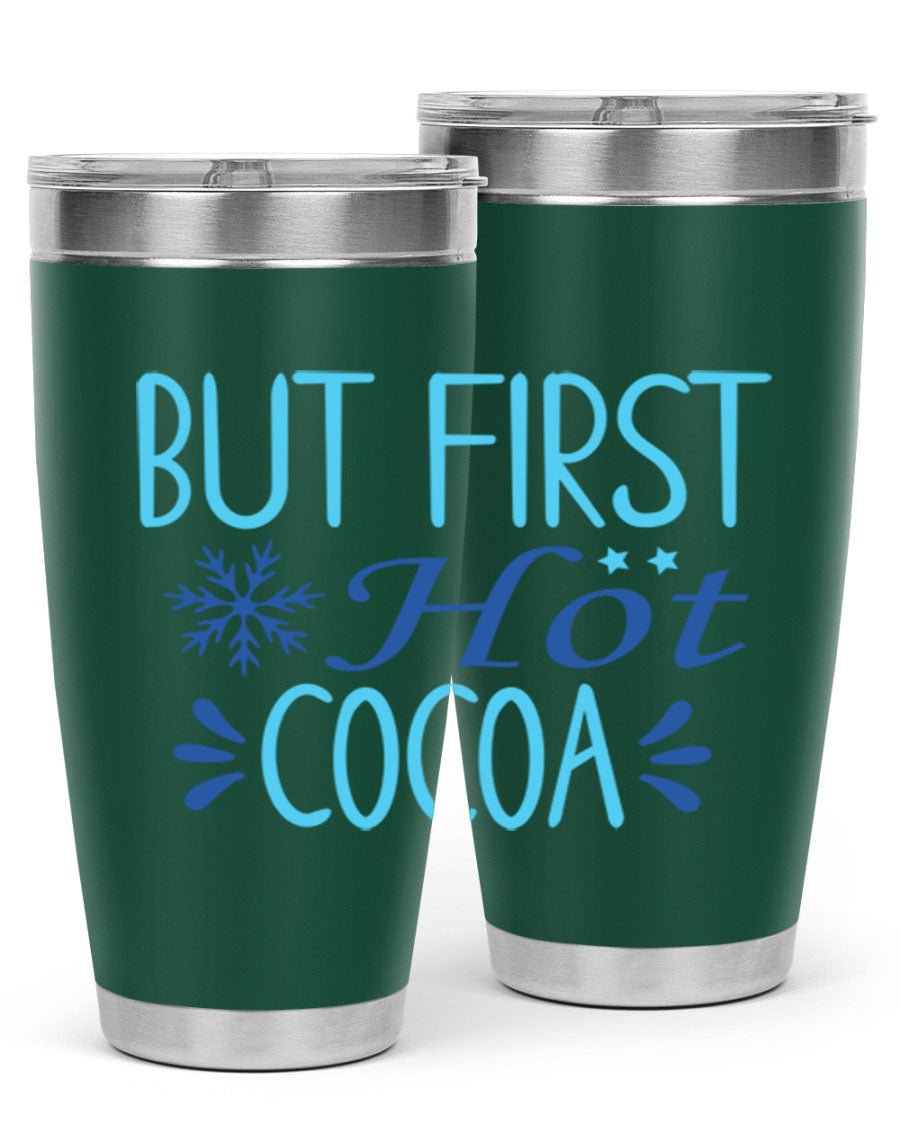 A stylish 20oz stainless steel tumbler with a 'But First Hot Cocoa' design, featuring a press-in lid and double wall insulation for temperature retention.