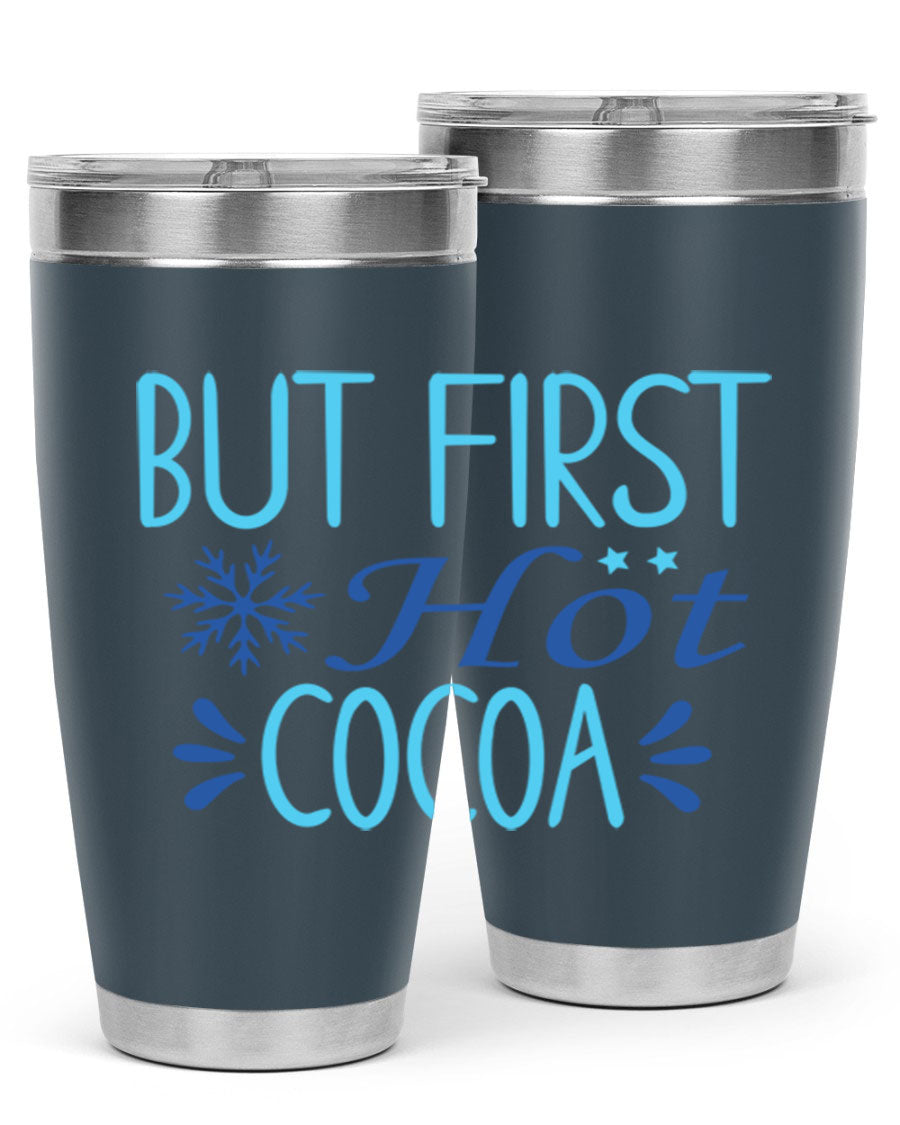 A stylish 20oz stainless steel tumbler with a 'But First Hot Cocoa' design, featuring a press-in lid and double wall insulation for temperature retention.