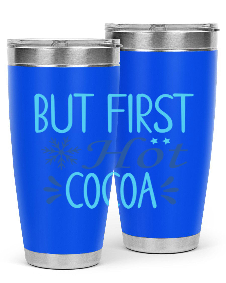 A stylish 20oz stainless steel tumbler with a 'But First Hot Cocoa' design, featuring a press-in lid and double wall insulation for temperature retention.