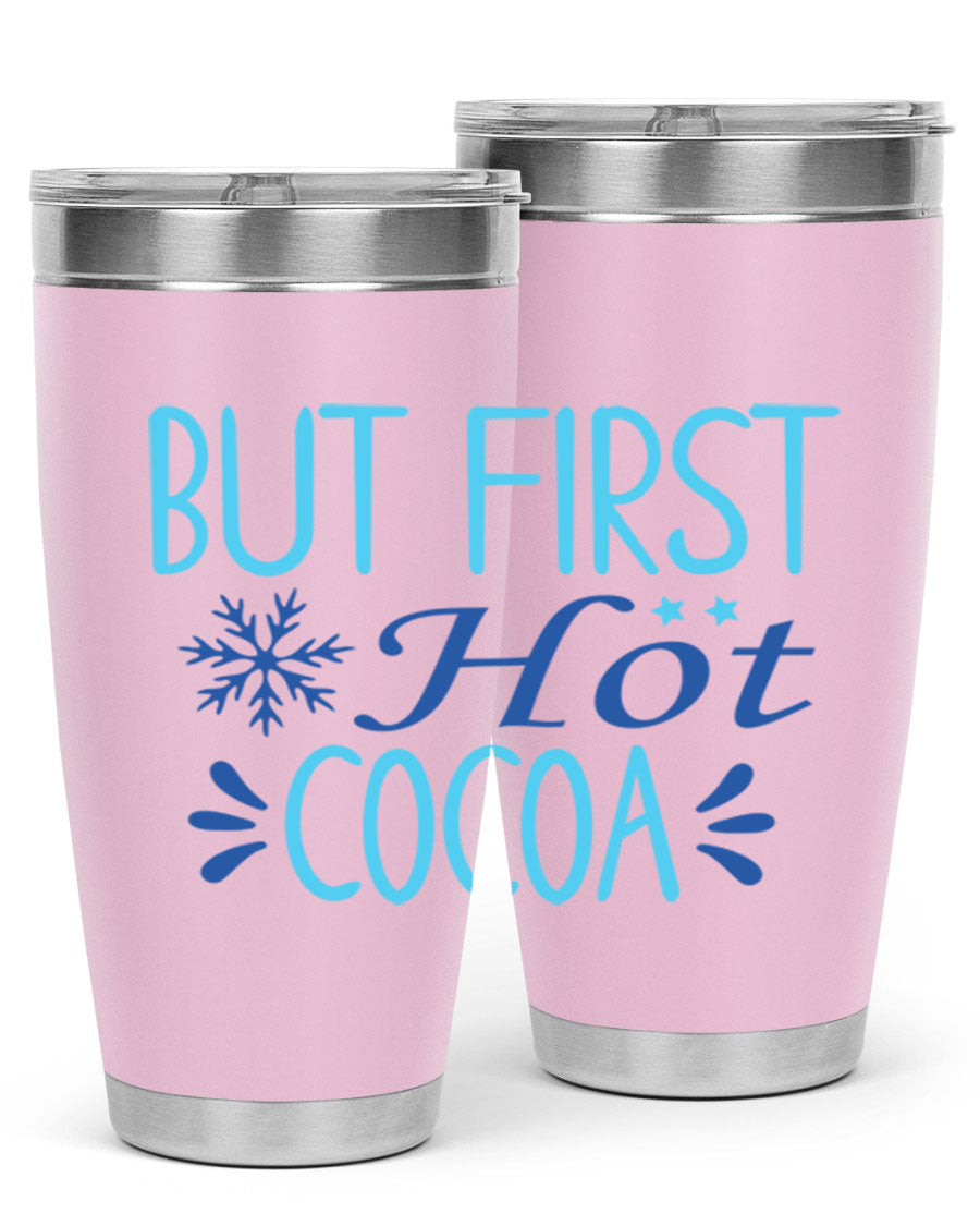 A stylish 20oz stainless steel tumbler with a 'But First Hot Cocoa' design, featuring a press-in lid and double wall insulation for temperature retention.