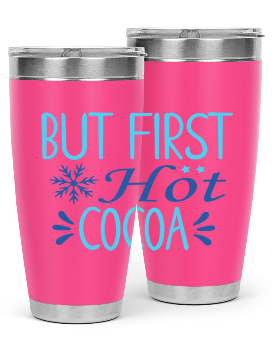 A stylish 20oz stainless steel tumbler with a 'But First Hot Cocoa' design, featuring a press-in lid and double wall insulation for temperature retention.