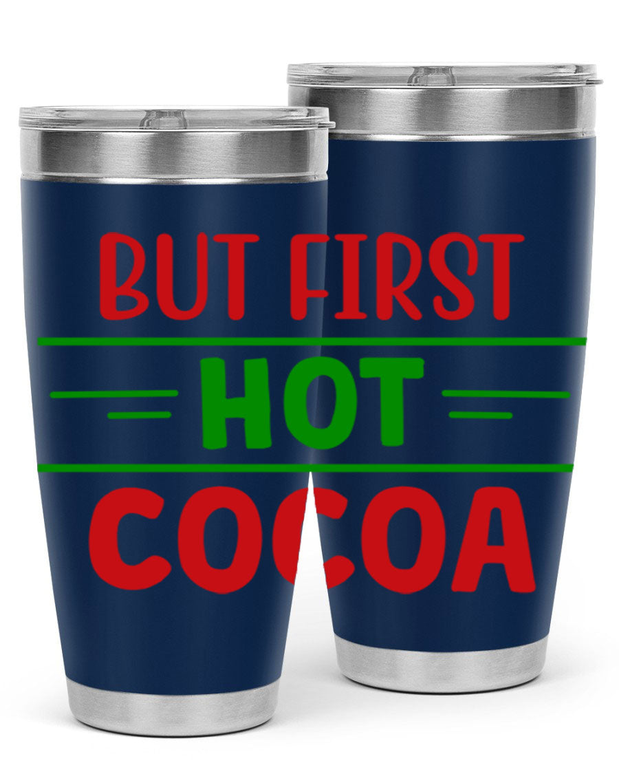 But First Hot Cocoa 30# Tumbler in stainless steel with a stylish design, perfect for hot and cold beverages.