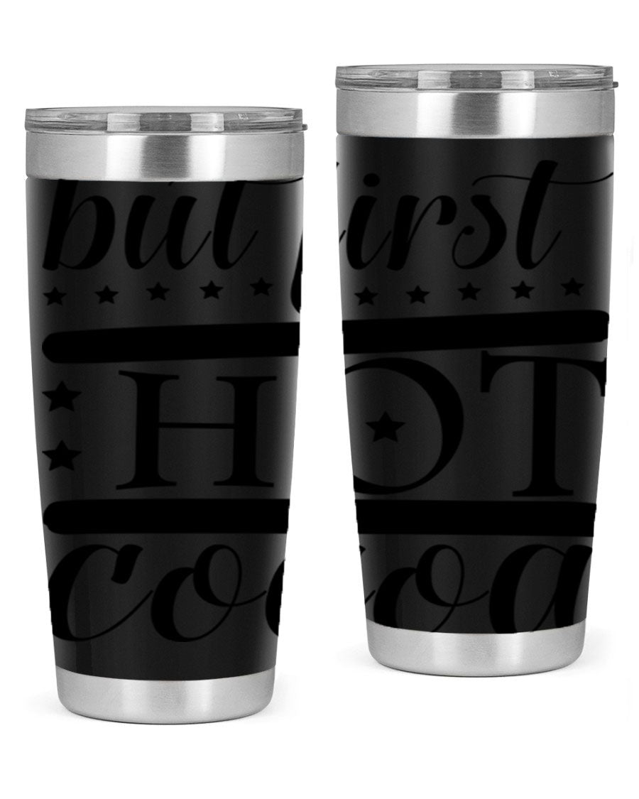 But First Hot Cocoa 35# Tumbler in stainless steel with a stylish design, perfect for hot and cold beverages.