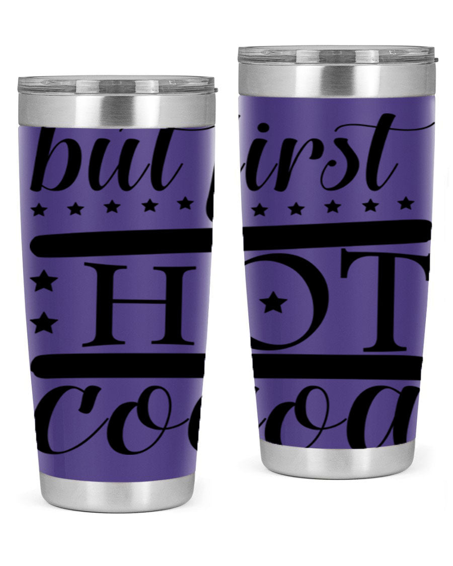 But First Hot Cocoa 35# Tumbler in stainless steel with a stylish design, perfect for hot and cold beverages.