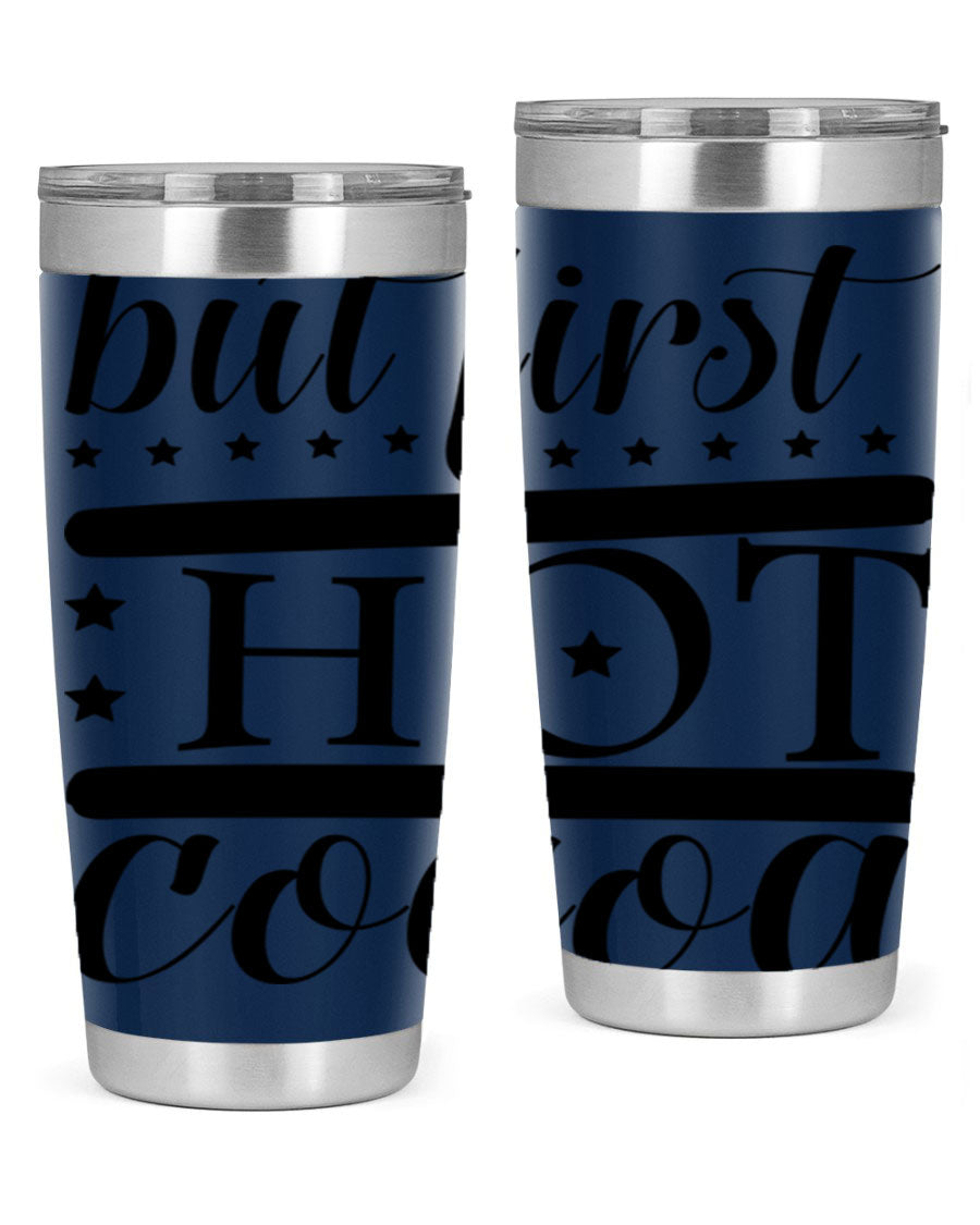 But First Hot Cocoa 35# Tumbler in stainless steel with a stylish design, perfect for hot and cold beverages.