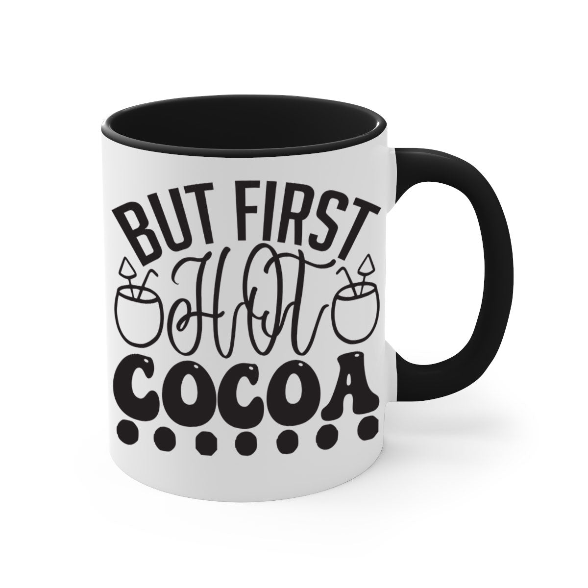 A stylish two-tone But First Hot Cocoa Mug with a colored handle and glossy finish, perfect for winter beverages.