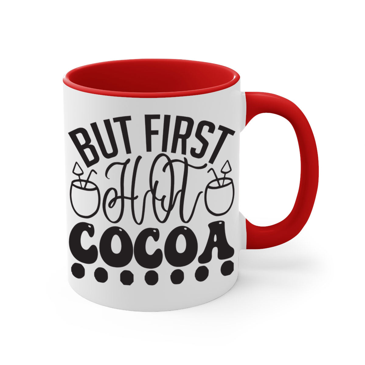 A stylish two-tone But First Hot Cocoa Mug with a colored handle and glossy finish, perfect for winter beverages.