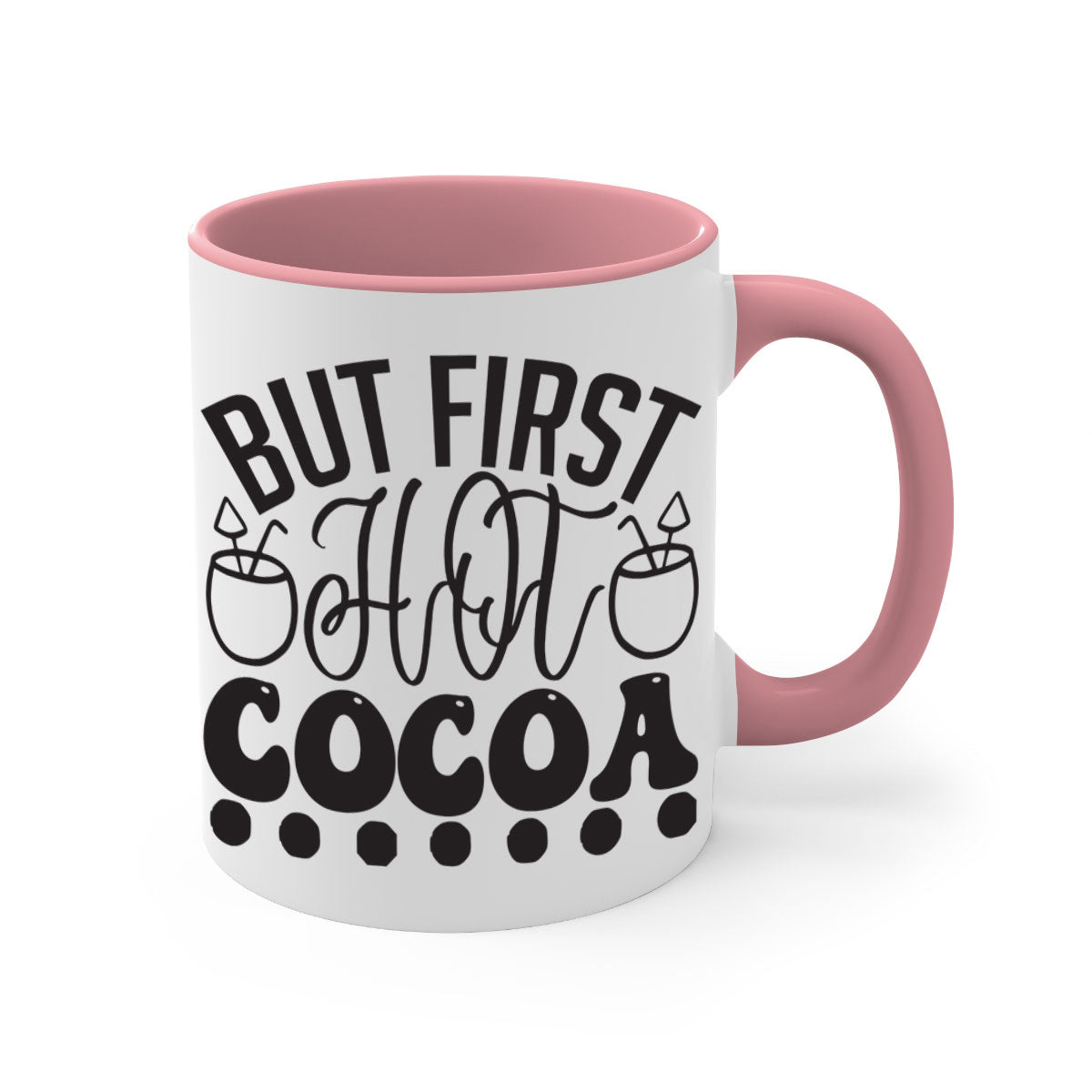 A stylish two-tone But First Hot Cocoa Mug with a colored handle and glossy finish, perfect for winter beverages.