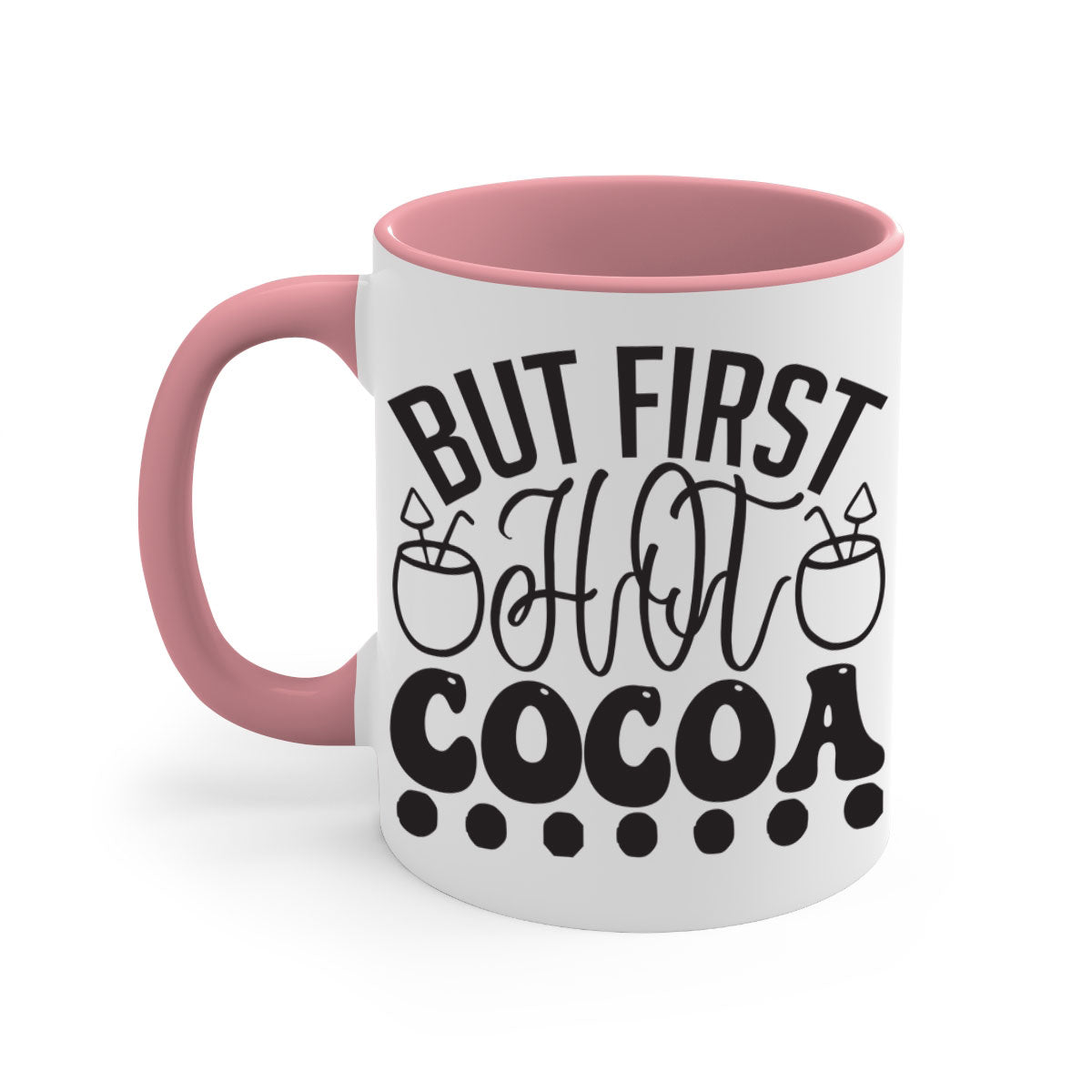 A stylish two-tone But First Hot Cocoa Mug with a colored handle and glossy finish, perfect for winter beverages.