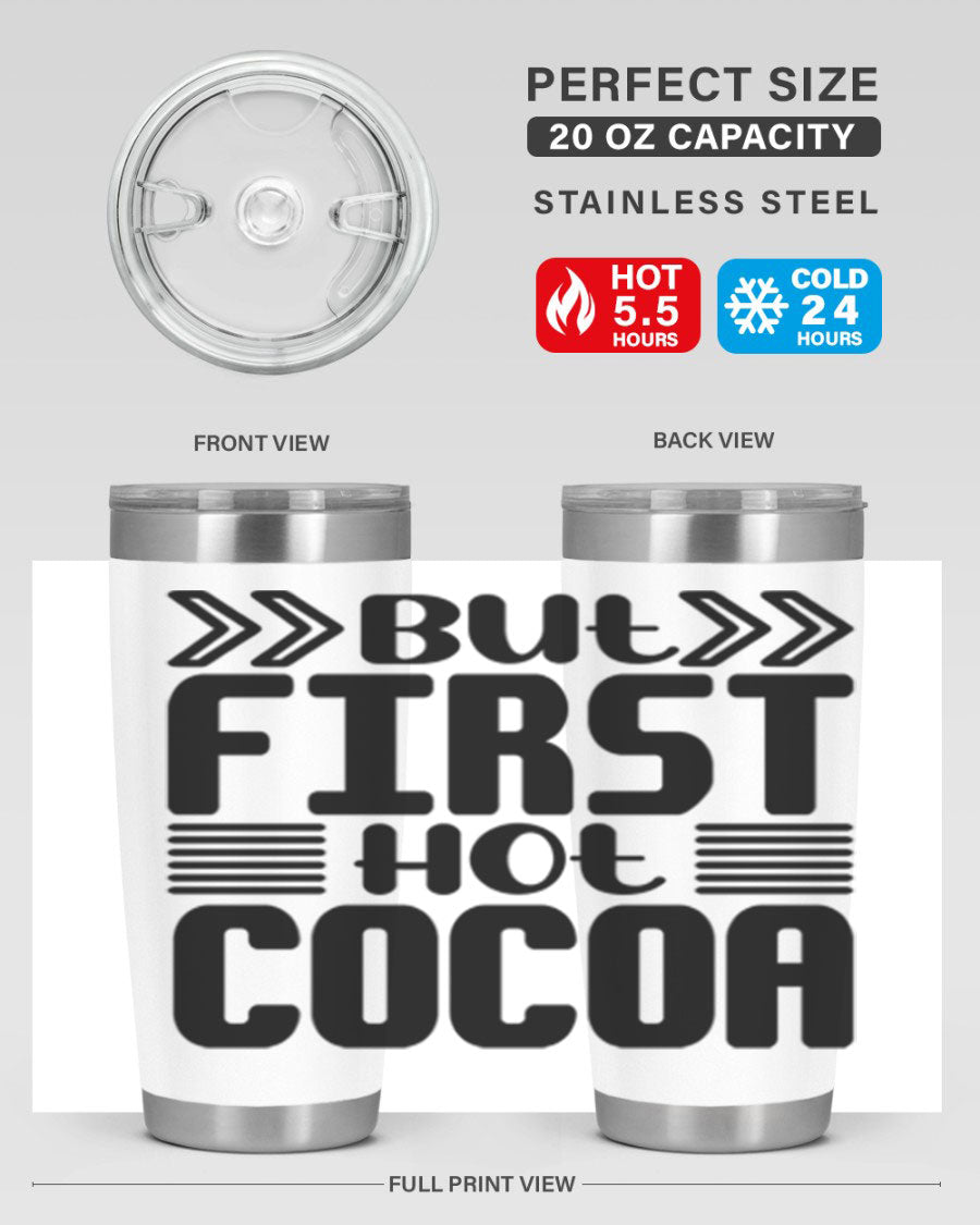 But First Hot Cocoa 37# 20oz stainless steel tumbler with a stylish design, perfect for hot and cold beverages.