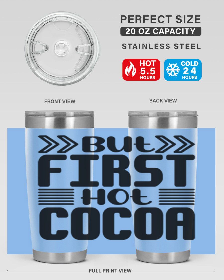 But First Hot Cocoa 37# 20oz stainless steel tumbler with a stylish design, perfect for hot and cold beverages.