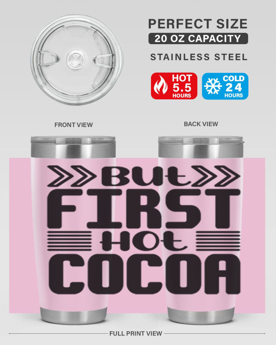 But First Hot Cocoa 37# 20oz stainless steel tumbler with a stylish design, perfect for hot and cold beverages.