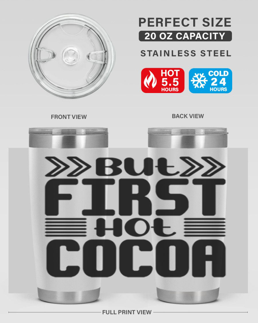 But First Hot Cocoa 37# 20oz stainless steel tumbler with a stylish design, perfect for hot and cold beverages.