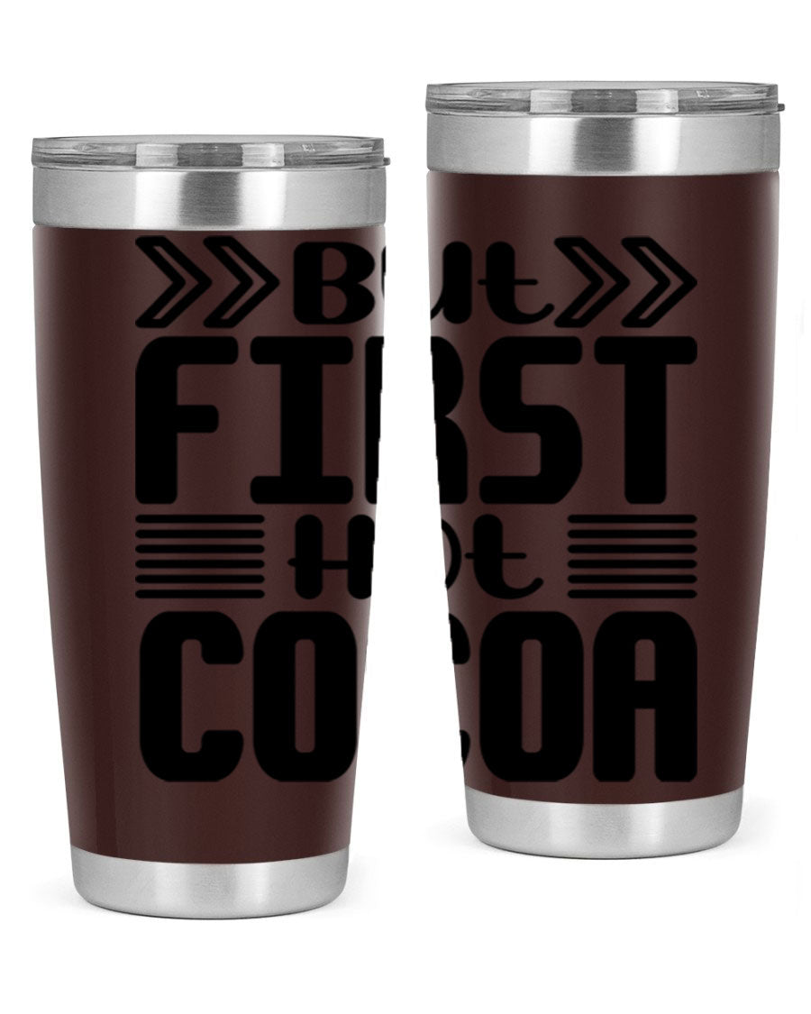 But First Hot Cocoa 37# 20oz stainless steel tumbler with a stylish design, perfect for hot and cold beverages.