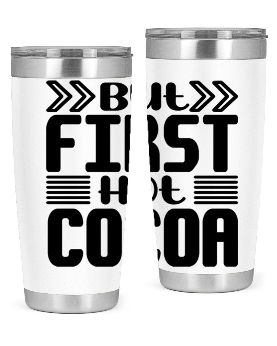 But First Hot Cocoa 37# 20oz stainless steel tumbler with a stylish design, perfect for hot and cold beverages.