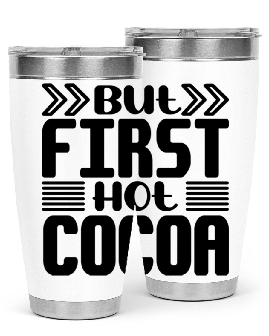 But First Hot Cocoa 37# 20oz stainless steel tumbler with a stylish design, perfect for hot and cold beverages.