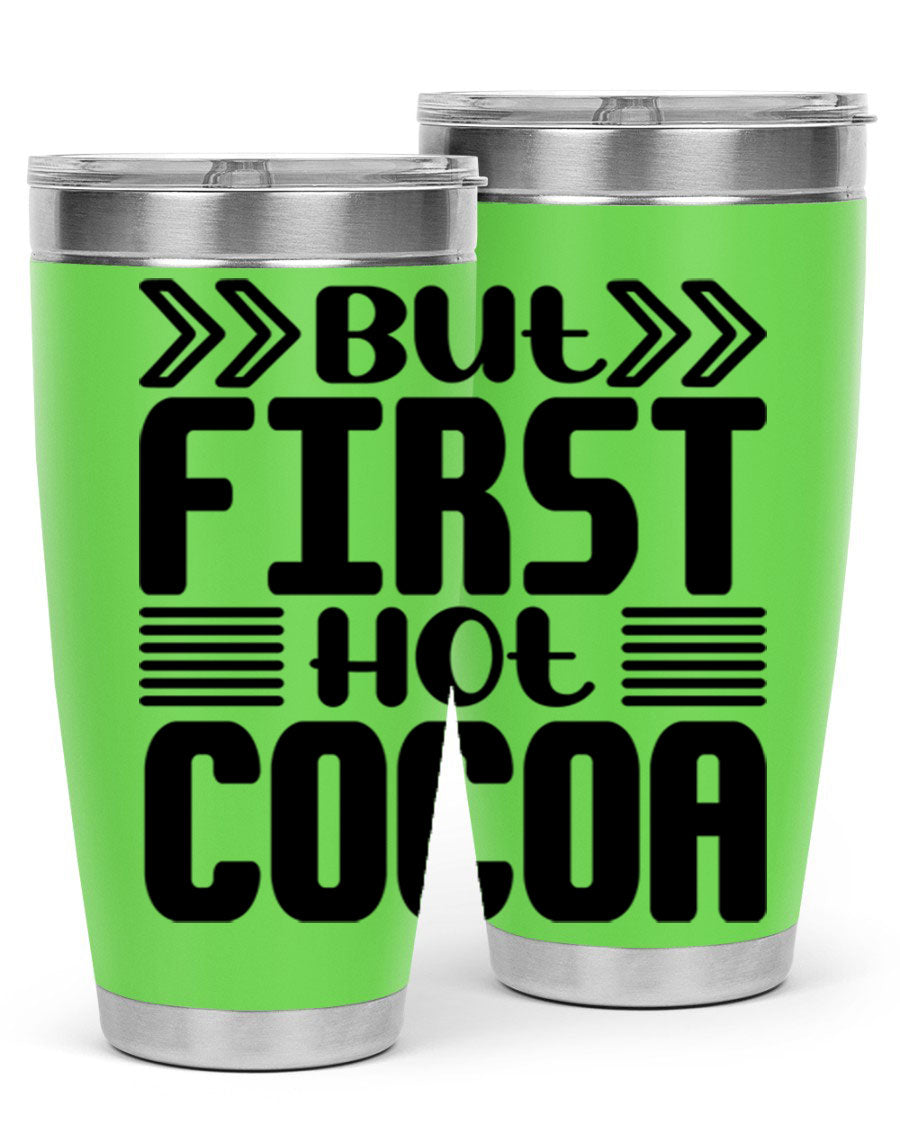 But First Hot Cocoa 37# 20oz stainless steel tumbler with a stylish design, perfect for hot and cold beverages.