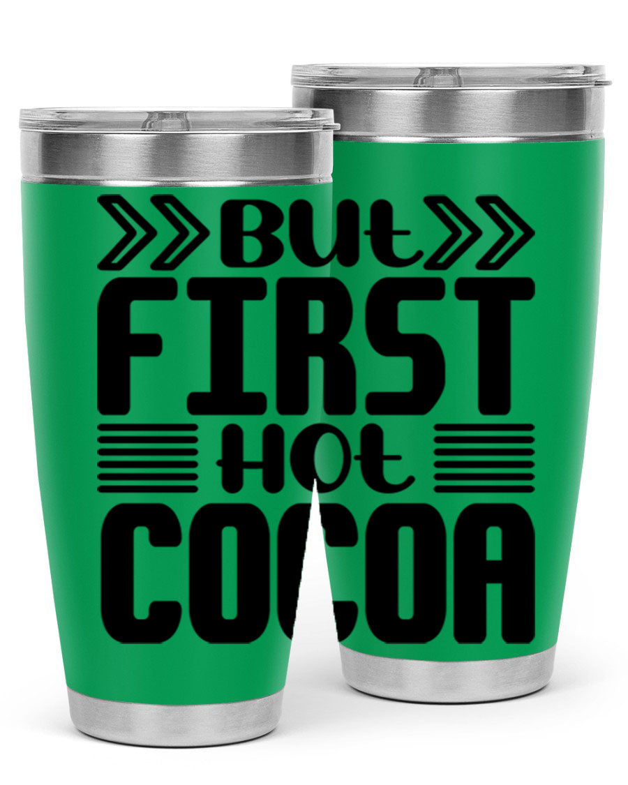 But First Hot Cocoa 37# 20oz stainless steel tumbler with a stylish design, perfect for hot and cold beverages.