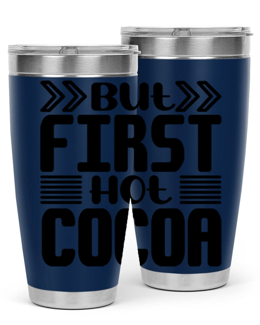 But First Hot Cocoa 37# 20oz stainless steel tumbler with a stylish design, perfect for hot and cold beverages.