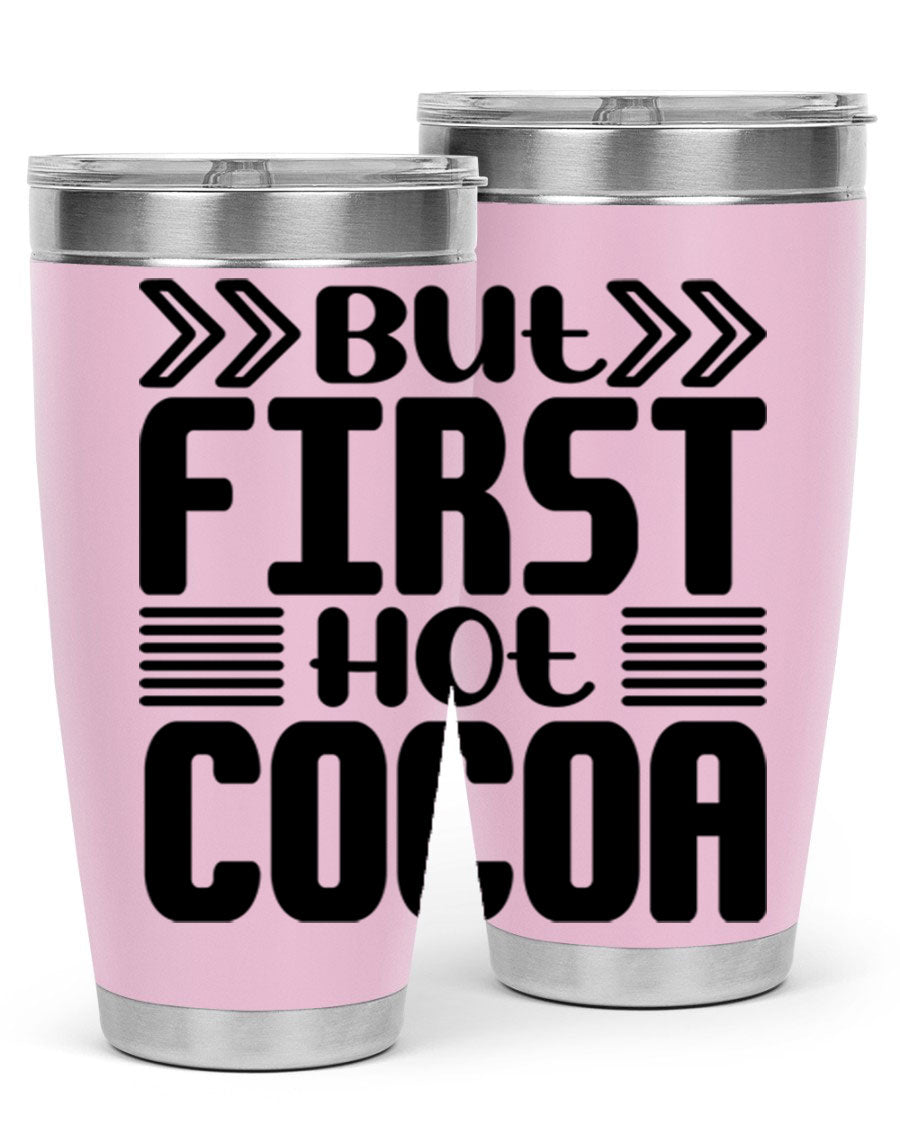 But First Hot Cocoa 37# 20oz stainless steel tumbler with a stylish design, perfect for hot and cold beverages.