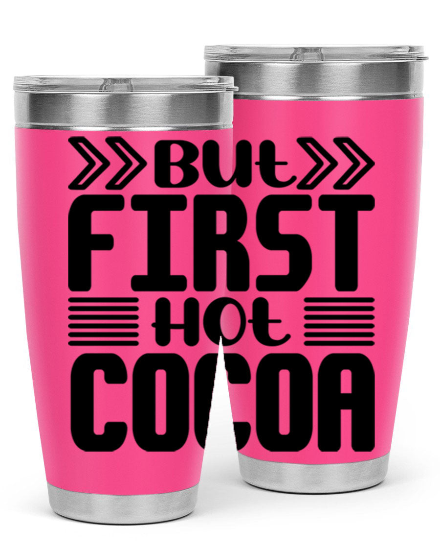 But First Hot Cocoa 37# 20oz stainless steel tumbler with a stylish design, perfect for hot and cold beverages.