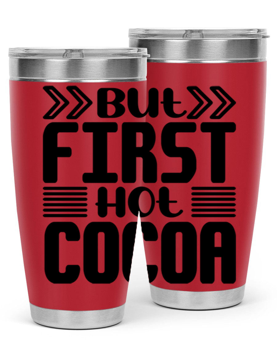 But First Hot Cocoa 37# 20oz stainless steel tumbler with a stylish design, perfect for hot and cold beverages.