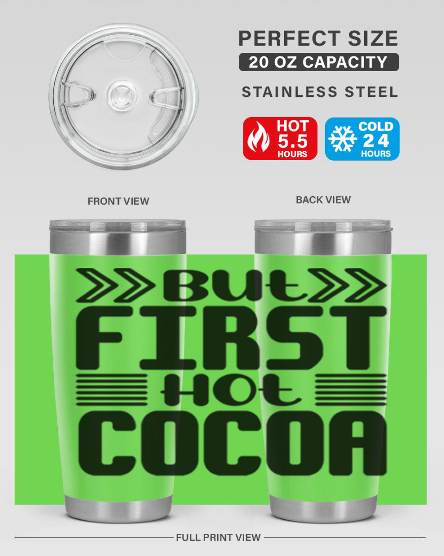 But First Hot Cocoa 37# 20oz stainless steel tumbler with a stylish design, perfect for hot and cold beverages.