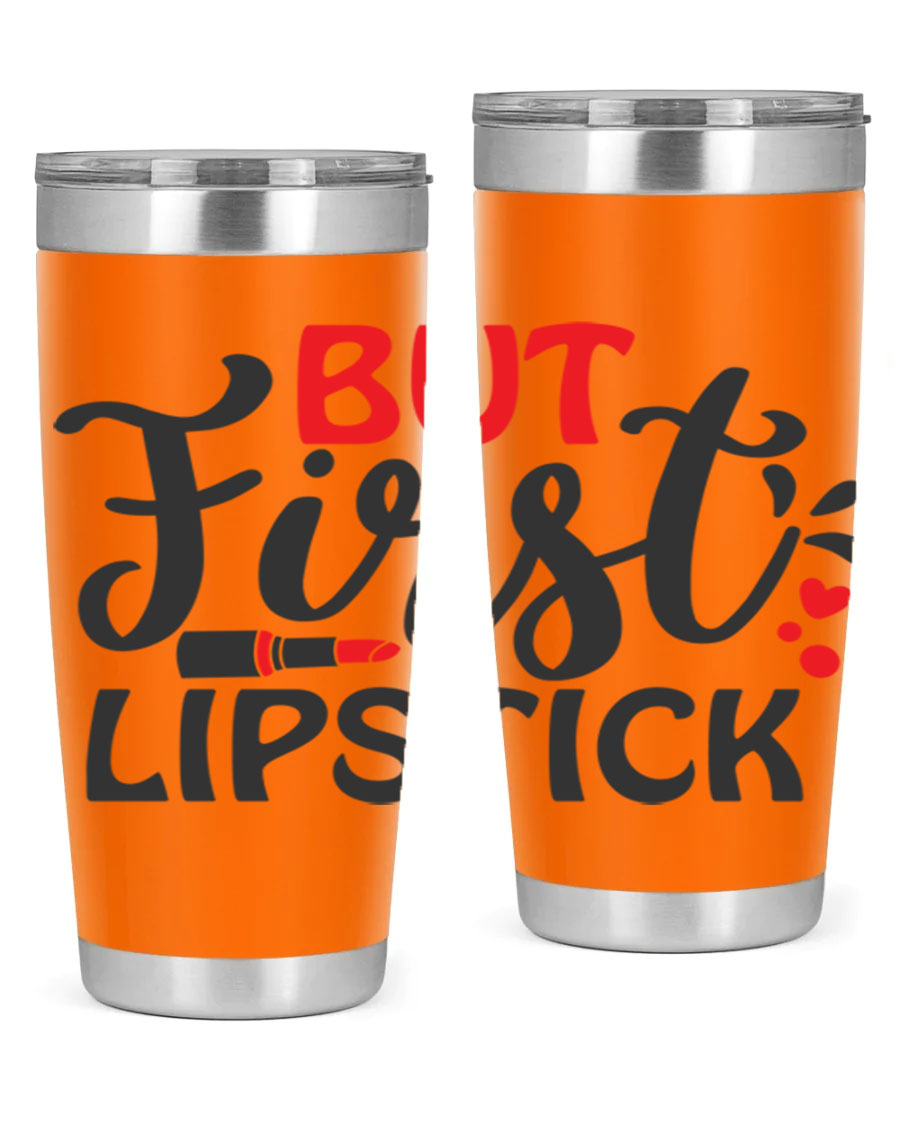 But First Lipstick Style 160# Tumbler in 20oz and 30oz sizes, showcasing a stylish design with double wall vacuum stainless steel construction.