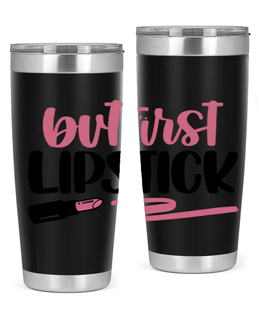 But First Lipstick Style 118# tumbler, 20oz double wall vacuum stainless steel with vibrant print, perfect for hot and cold beverages.